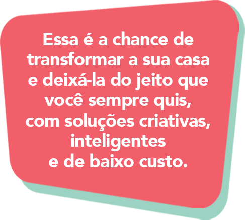Transforme sua casa
